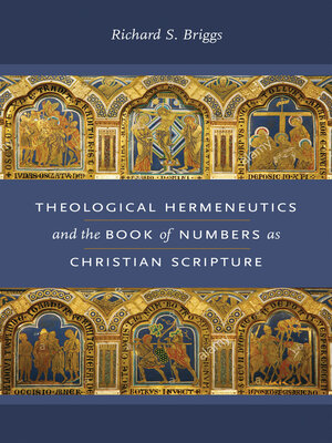 cover image of Theological Hermeneutics and the Book of Numbers as Christian Scripture